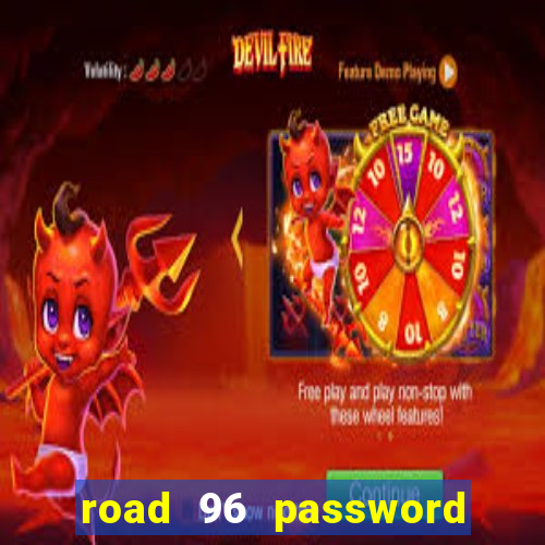 road 96 password happy taxi